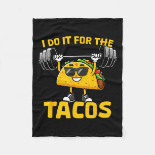 I Do It For The Tacos Funny Saying Taco Workout Gy Fleece Blanket