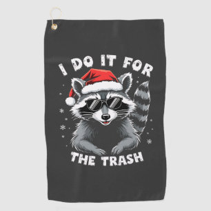 I Do It for the Trash Funny Christmas Raccoon  Golf Towel