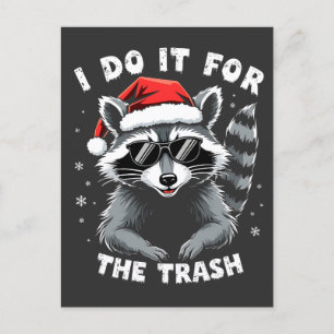 I Do It for the Trash Funny Christmas Raccoon  Postcard