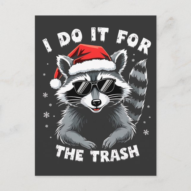 I Do It for the Trash Funny Christmas Raccoon  Postcard (Front)