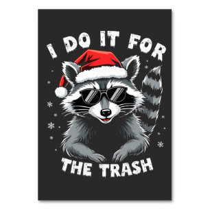 I Do It for the Trash Funny Christmas Raccoon  Table Number