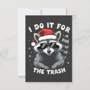 I Do It for the Trash Funny Christmas Raccoon  Thank You Card