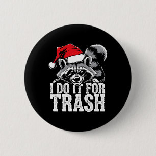 I Do It For The Trash Funny Possum Christmas Santa 2 Inch Round Button
