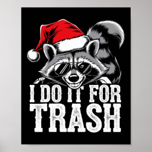I Do It For The Trash Funny Possum Christmas Santa Poster