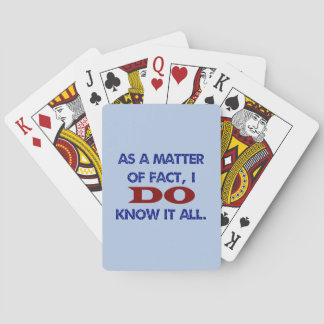 I DO Know It All Playing Cards