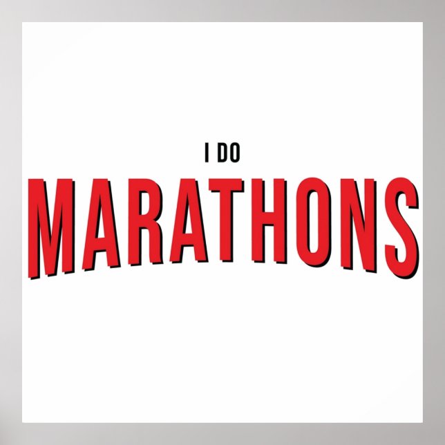 I Do Marathons V2  Funny Binge Watching Poster (Front)