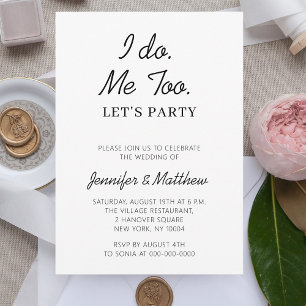 I Do Me Too Lets Party Elopement Wedding Party Invitation