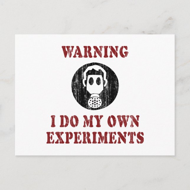 I Do My Own Experiments - Funny Scientist Grunge Postcard (Front)