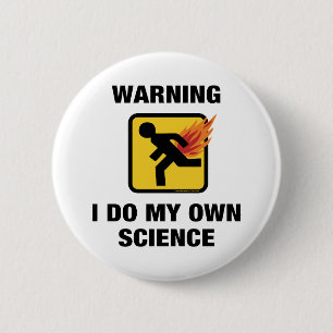I Do My Own Science - Funny Flaming Fart Humour 2 Inch Round Button