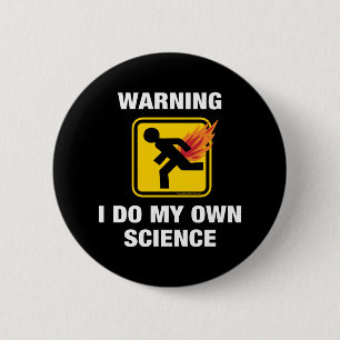 I Do My Own Science - Funny Flaming Fart Humour 2 Inch Round Button