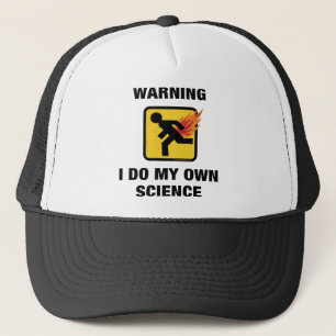 I Do My Own Science - Funny Flaming Fart Humour Trucker Hat