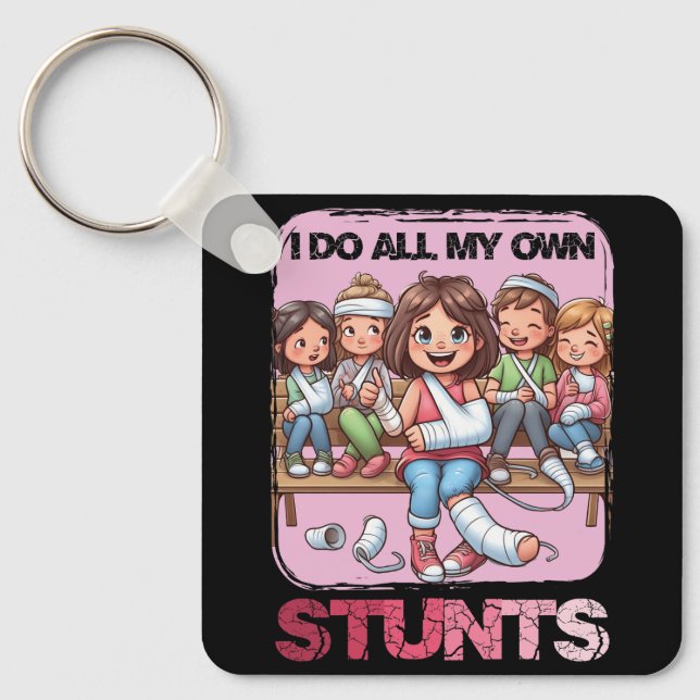 I Do My Own Stunts Broken Arm Get Well Soon Arm In Keychain (Front)