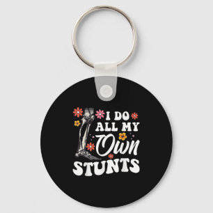I Do My Own Stunts Broken Leg Foot For Women  Keychain