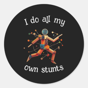 I do my own stunts classic round sticker