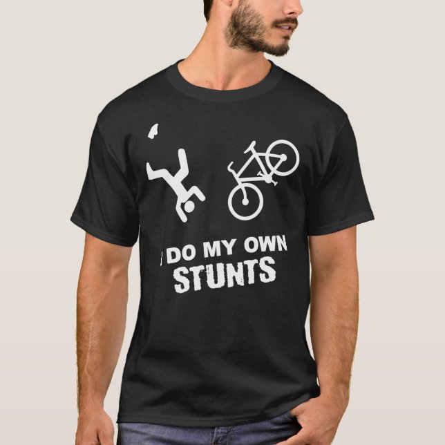 I Do My Own Stunts Cycling - Funny Bike Classic T- T-Shirt (Front)