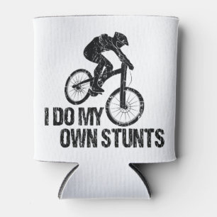 I Do My Own Stunts Downhill Biking Funny Can Cooler