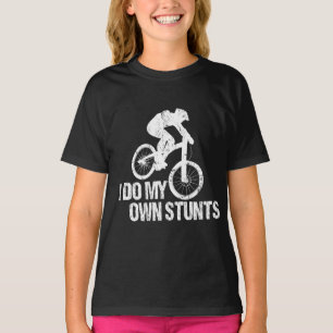 I Do My Own Stunts Downhill Biking Funny T-Shirt