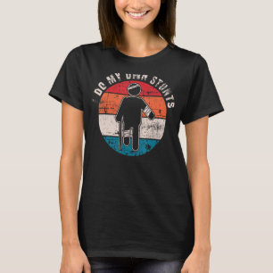 I Do My Own Stunts Get Well Gifts Funny Injury Han T-Shirt