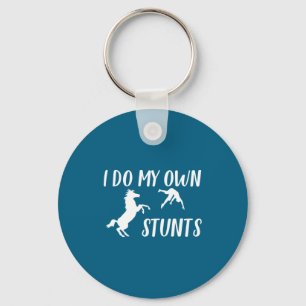 I Do My Own Stunts Horse Funny  Keychain