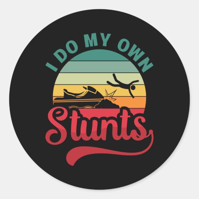 I Do My Own Stunts Jet Ski Retro Jet Skiing Jetski Classic Round Sticker (Front)