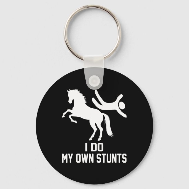 I Do My Own Stunts  Keychain (Front)