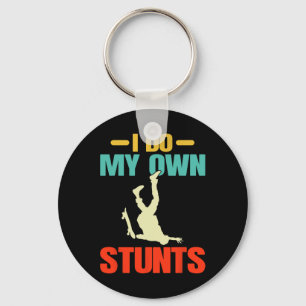 I Do My Own Stunts Retro Skateboarding Funny Skati Keychain