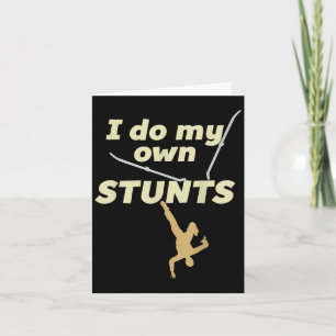 I Do My Own Stunts - Ski _ Funny - Skiing Accident Card