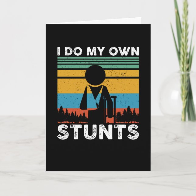 I Do My Own Stunts Sport Accident Card (Front)