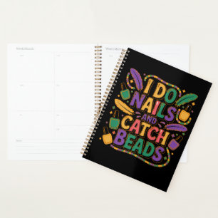 I Do Nails and Catch Beads Funny Mardi Gras Nail Planner