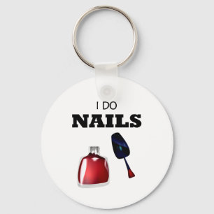 I Do Nails(Nail Technician) Keychain