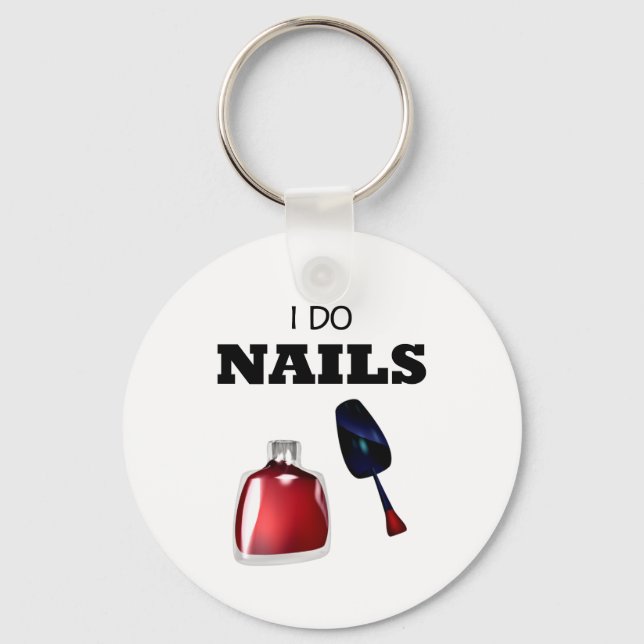 I Do Nails(Nail Technician) Keychain (Front)