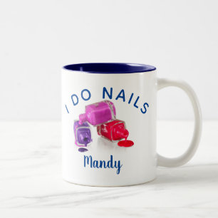 I Do Nails(Nail Technician) Mug