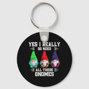 I Do Need All These Gnome Garden Gardener Gnomies Keychain