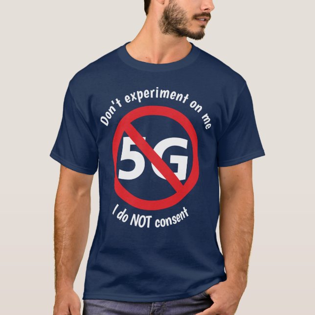 I do not consent to 5G T-Shirt (Front)