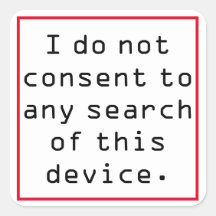 I do not consent to any search of this device