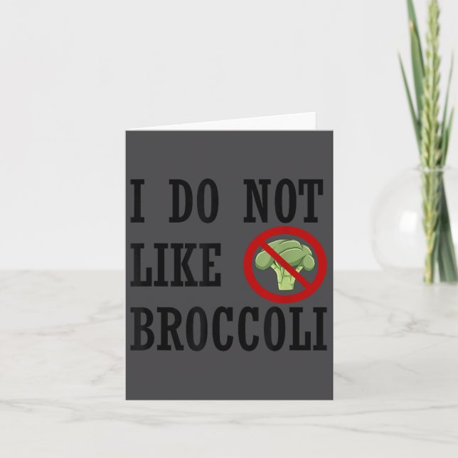 I Do Not Like Broccoli I Hate Broccoli Anti Vegeta Card (Front)