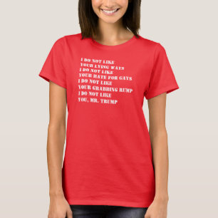 I do not like you Mr. Trump T-Shirt