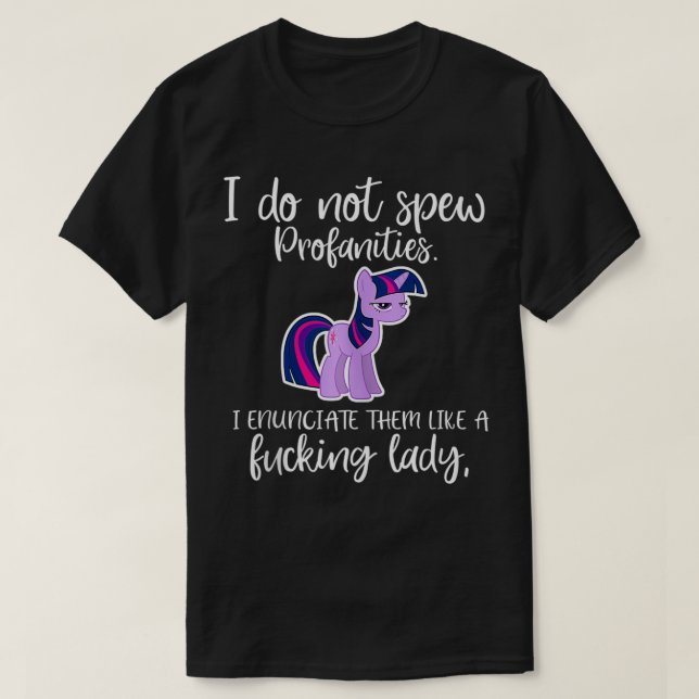 I Do Not Spew Profanities I Enunciate Them Unicorn T-Shirt (Design Front)