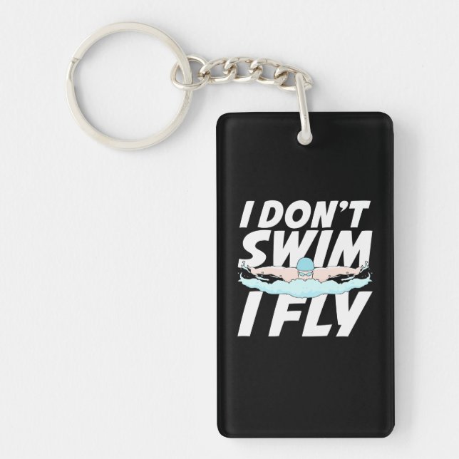 I Do Not Swim I Fly Keychain (Front)