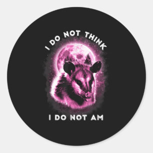I Do Not Think I Do Not Am Weird Cringey Ssum Grap Classic Round Sticker