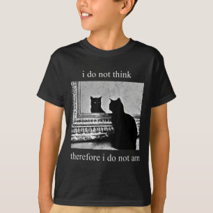 I Do Not Think Therefore I Do Not Am Design Co. Un T-Shirt