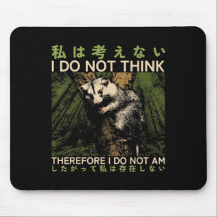 I Do Not Think, Therefore I Do Not Am, Ssum Philos Mouse Pad