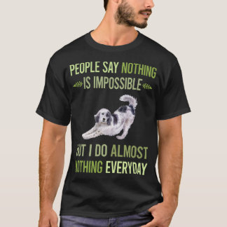 I Do Nothing English Setter 01 T-Shirt
