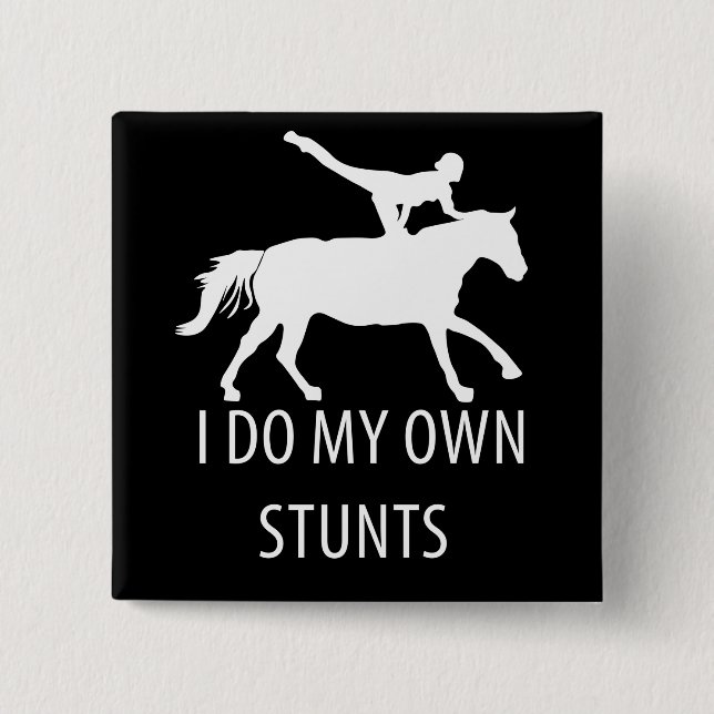 I Do Own Stunts Vaulting Horseriding 2 Inch Square Button (Front)