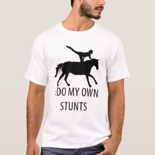 I Do Own Stunts Vaulting Horseriding T-Shirt