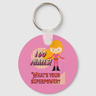 I do Pilates! What's your superpower? Funny Keychain