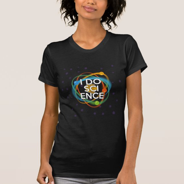 I DO SCIENCE T-Shirt (Front)