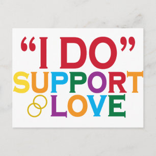 I DO support love (Prop 8) Postcard