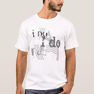 I do T-Shirt