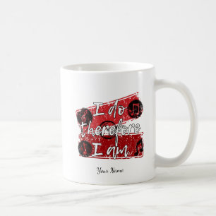 I Do, Therefore I am - IDTFIA01 Coffee Mug